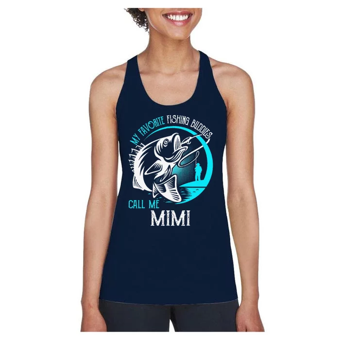 My Favorite Fishing Buddies Call Me Mimi Women's Racerback Tank