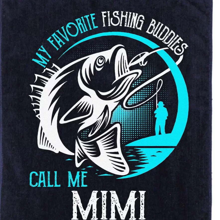 My Favorite Fishing Buddies Call Me Mimi Platinum Collection Golf Towel