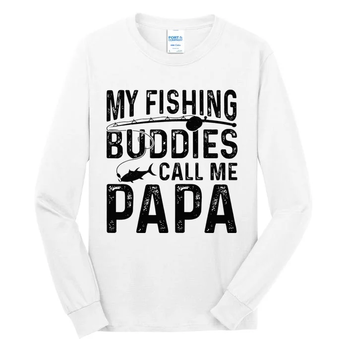 My Favorite Fishing Buddies Call Me Papa Tall Long Sleeve T-Shirt