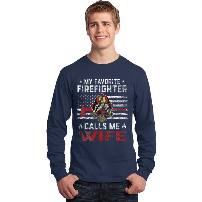 My Favorite Firefighter Calls Me Wife Usa Flag MotherS Day Long Sleeve Shirt