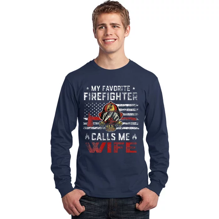 My Favorite Firefighter Calls Me Wife Usa Flag MotherS Day Tall Long Sleeve T-Shirt