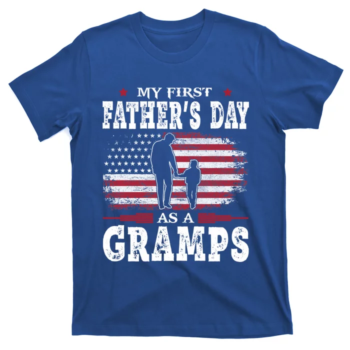 My First Fathers Day As A Gramps American Flag New Grandpa Great Gift T-Shirt