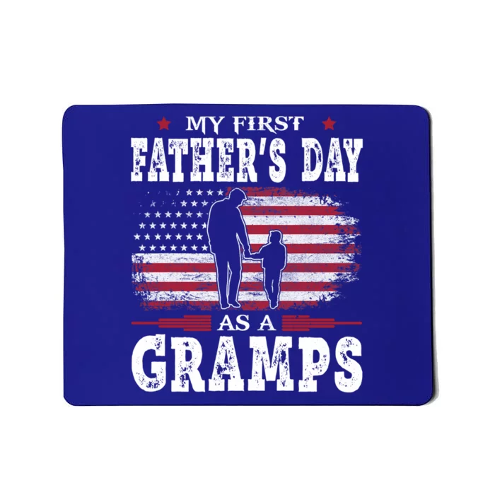 My First Fathers Day As A Gramps American Flag New Grandpa Great Gift Mousepad