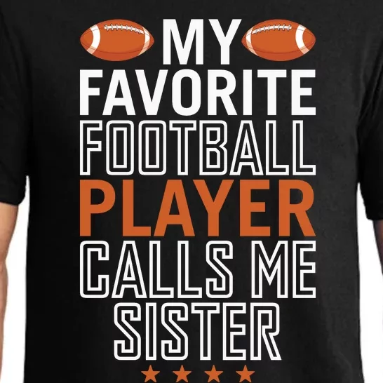 My Favorite Football Player Calls Me Sister Pajama Set