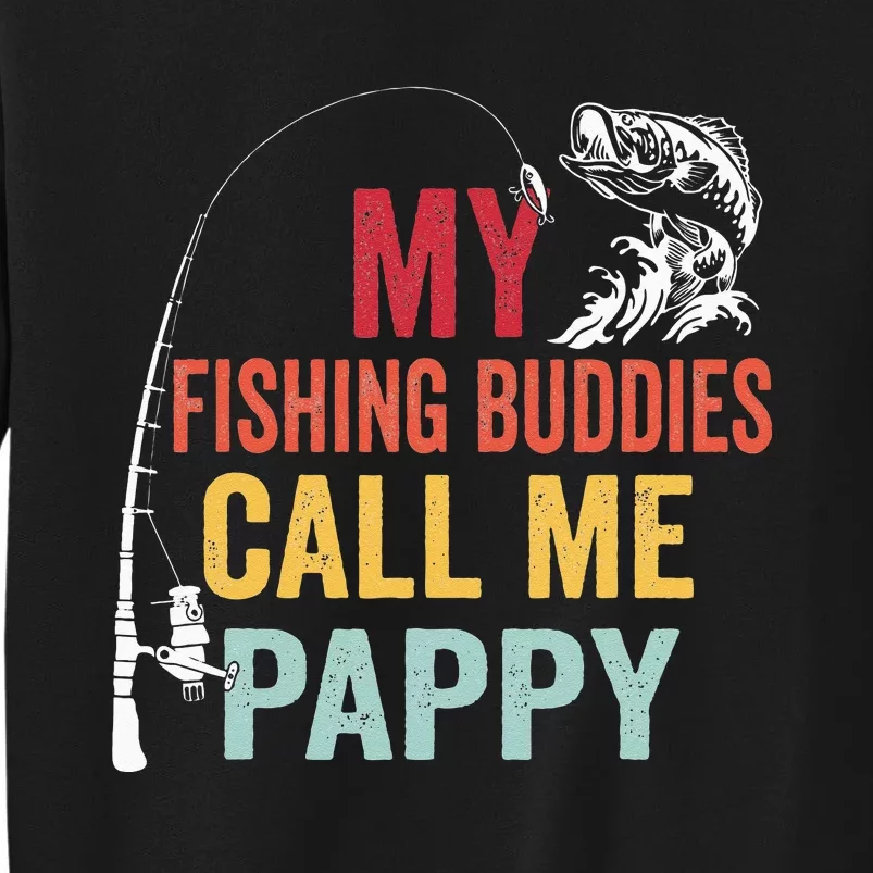 My Favorite Fishing Buddies Call Me Pappy Fisherman Sweatshirt