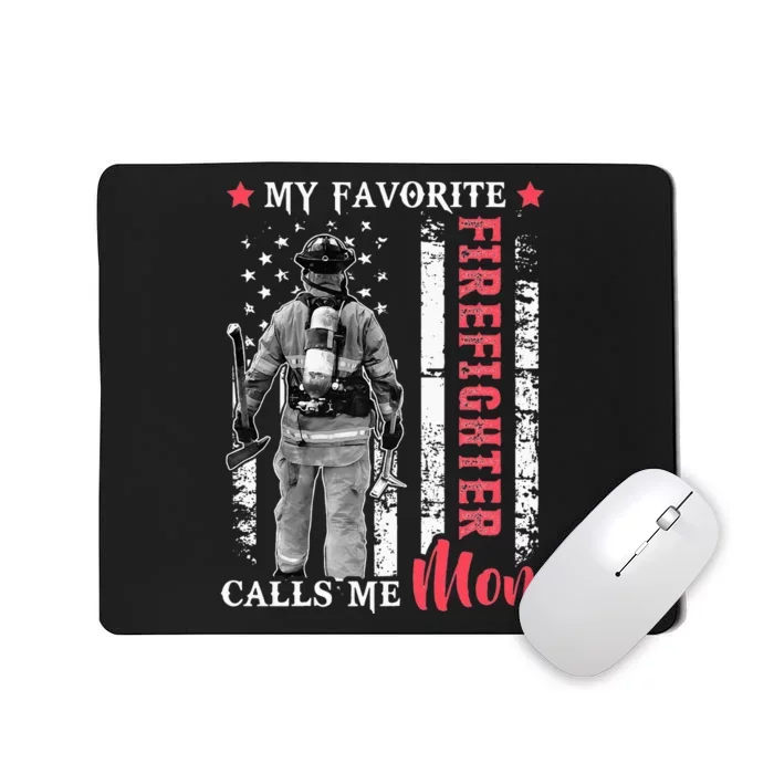 My Favorite Firefighter Calls Me Mom USA Flag Mother Mousepad