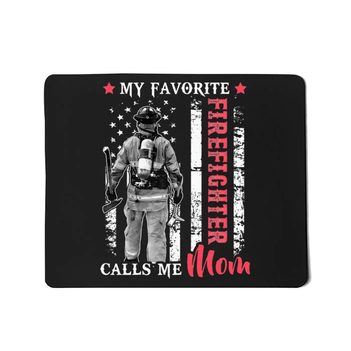 My Favorite Firefighter Calls Me Mom USA Flag Mother Mousepad