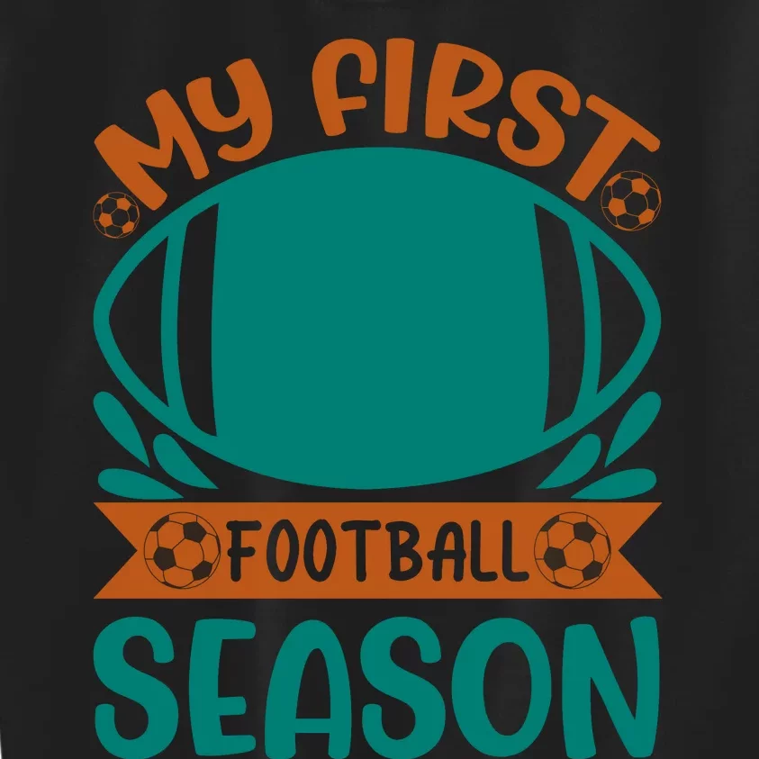 My First Football Season Kids Sweatshirt