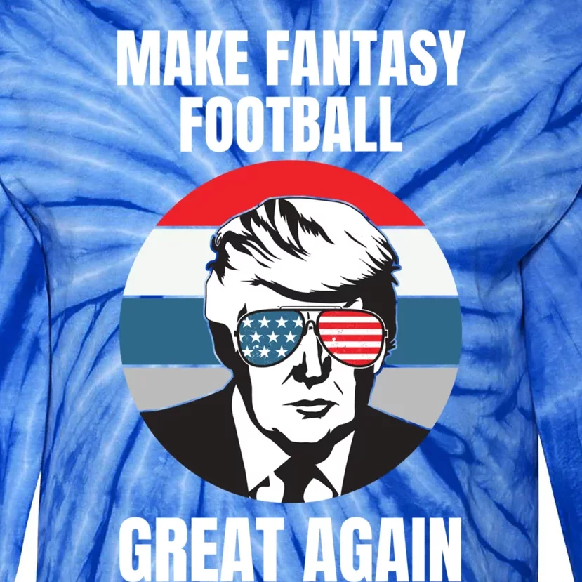 Make Fantasy Football Great Again Trump American Flag Sunset Great Gift Tie-Dye Long Sleeve Shirt