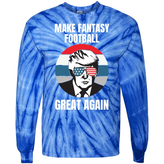 Make Fantasy Football Great Again Trump American Flag Sunset Great Gift Tie-Dye Long Sleeve Shirt