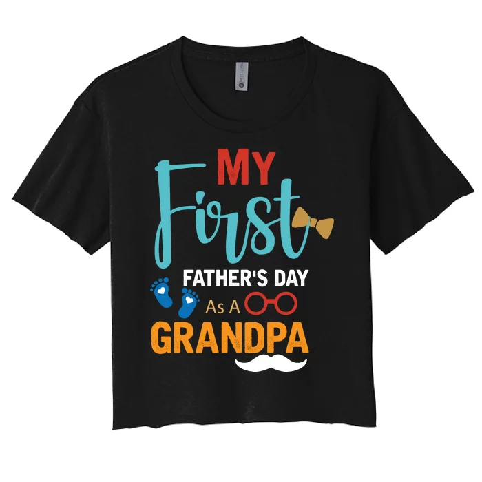 My First Father's Day As A Grandpa Women's Crop Top Tee