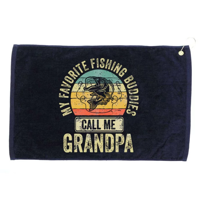 My Favorite Fishing Buddies Call Me Grandpa Fisherman Grommeted Golf Towel