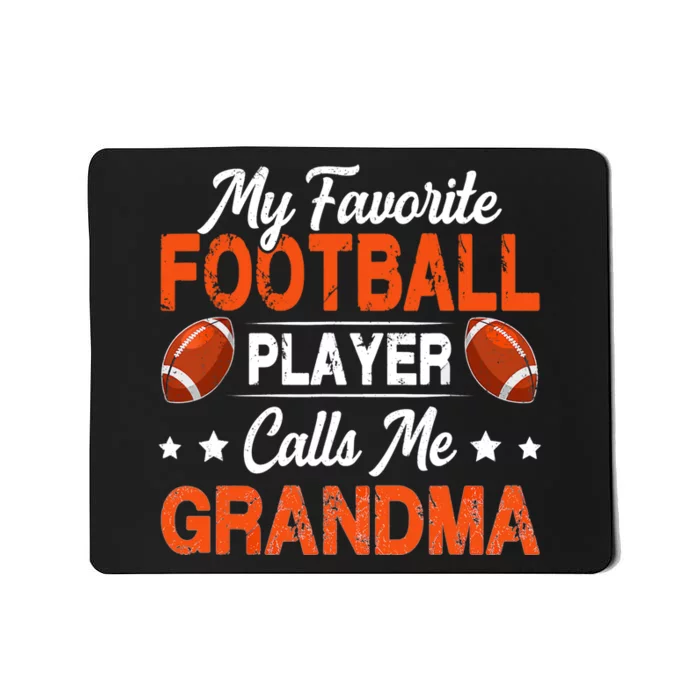 My Favorite Football Player Calls Me Grandma Football Lover Mousepad