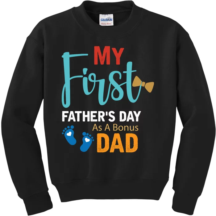 My First Father's Day As A Bonus Dad Funny Gift Kids Sweatshirt