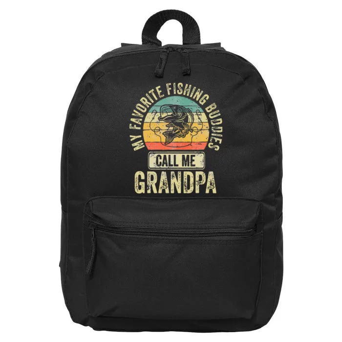 My Favorite Fishing Buddies Call Me Grandpa Fisherman 16 in Basic Backpack