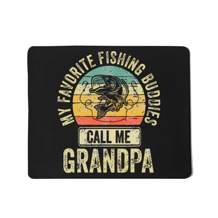 My Favorite Fishing Buddies Call Me Grandpa Fisherman Mousepad