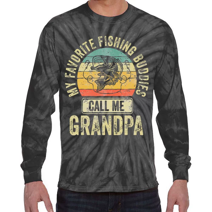 My Favorite Fishing Buddies Call Me Grandpa Fisherman Tie-Dye Long Sleeve Shirt