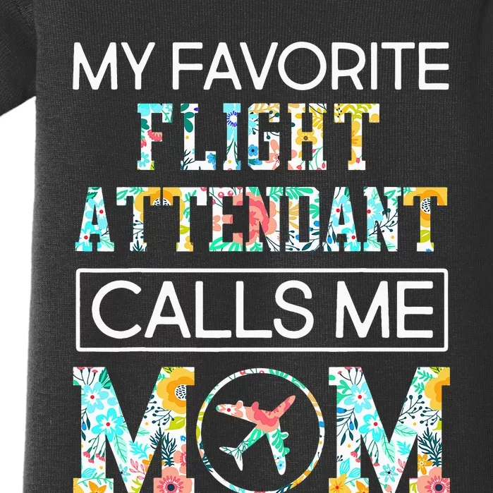 My Favorite Flight Attendant Calls Me Mom Proud-Mother's Day Baby Bodysuit