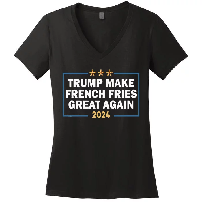 Make French Fries Great Again Women's V-Neck T-Shirt