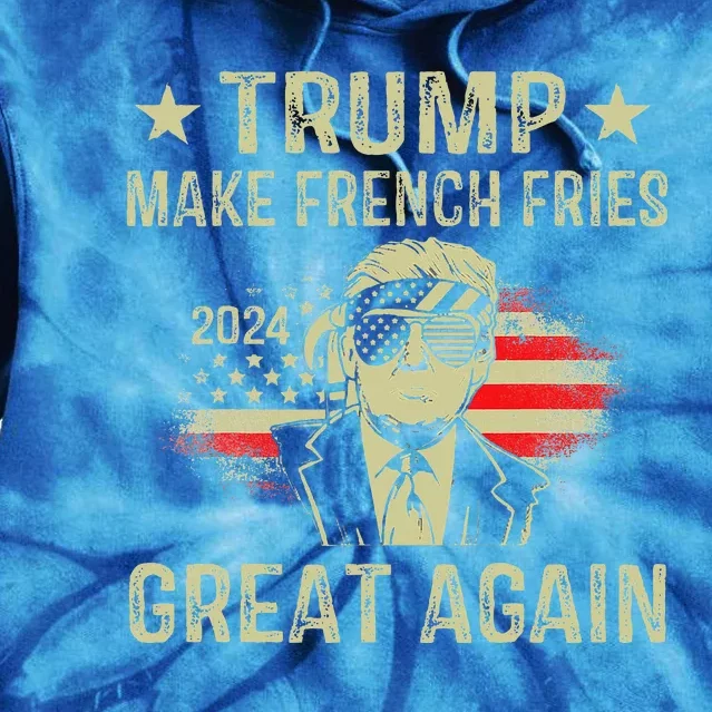 Make French Fries Great Again Trump 2024 French Fry Tie Dye Hoodie