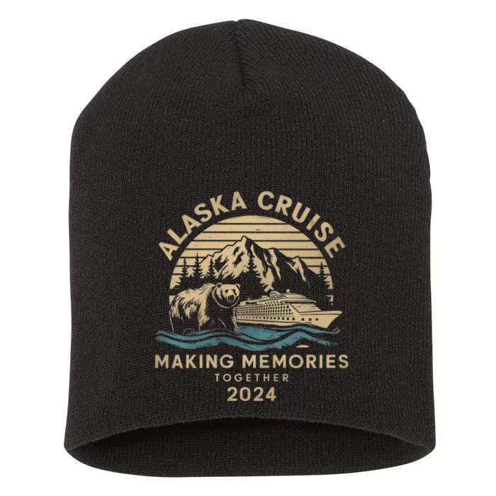 Matching Family Friends And Group Alaska Cruise 2024 Making Memories Together Short Acrylic Beanie