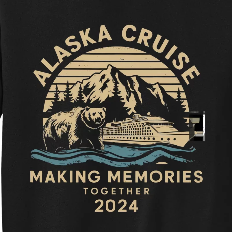 Matching Family Friends And Group Alaska Cruise 2024 Tall Sweatshirt