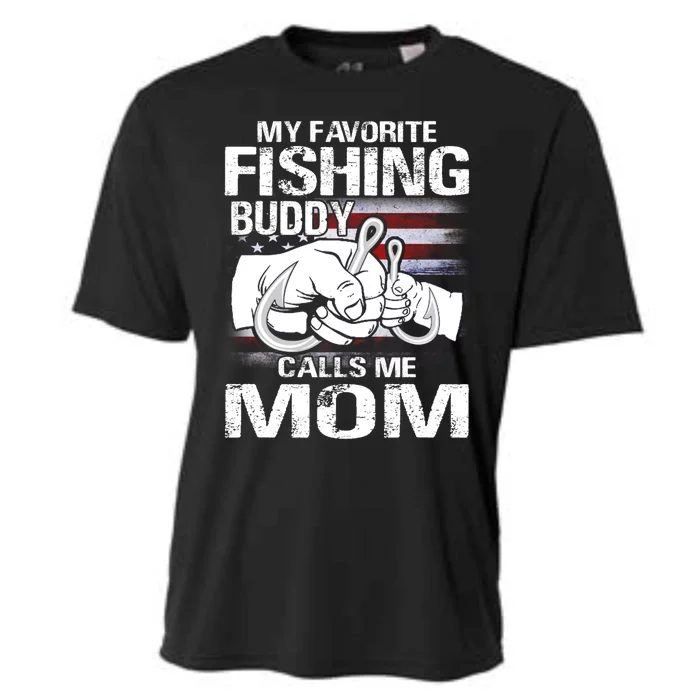 My Favorite Fishing Buddy Calls Me Mom Gift Cooling Performance Crew T-Shirt