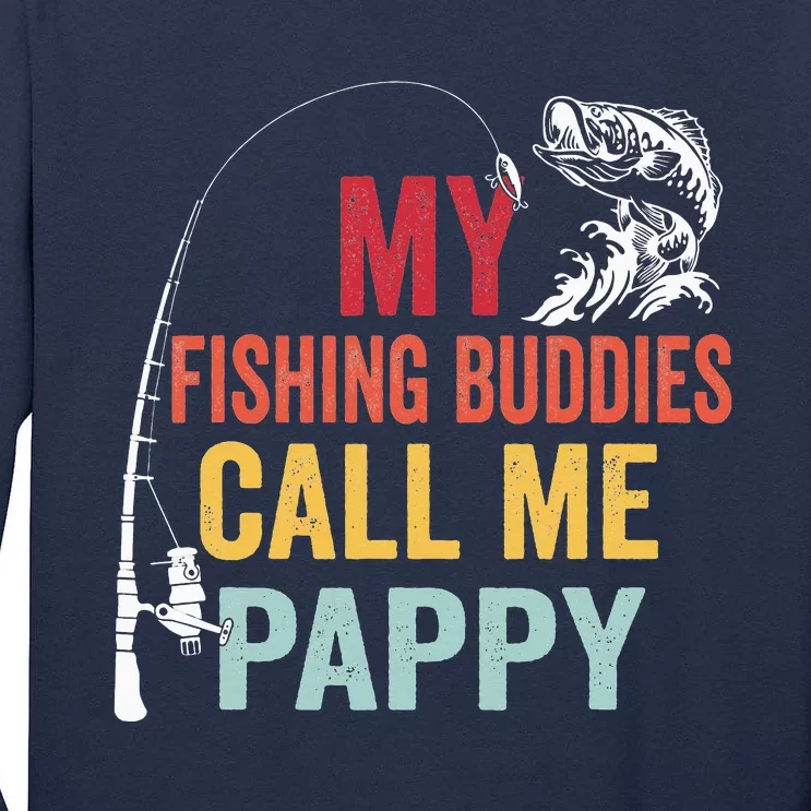 My Favorite Fishing Buddies Call Me Pappy Fisherman Tall Long Sleeve T-Shirt