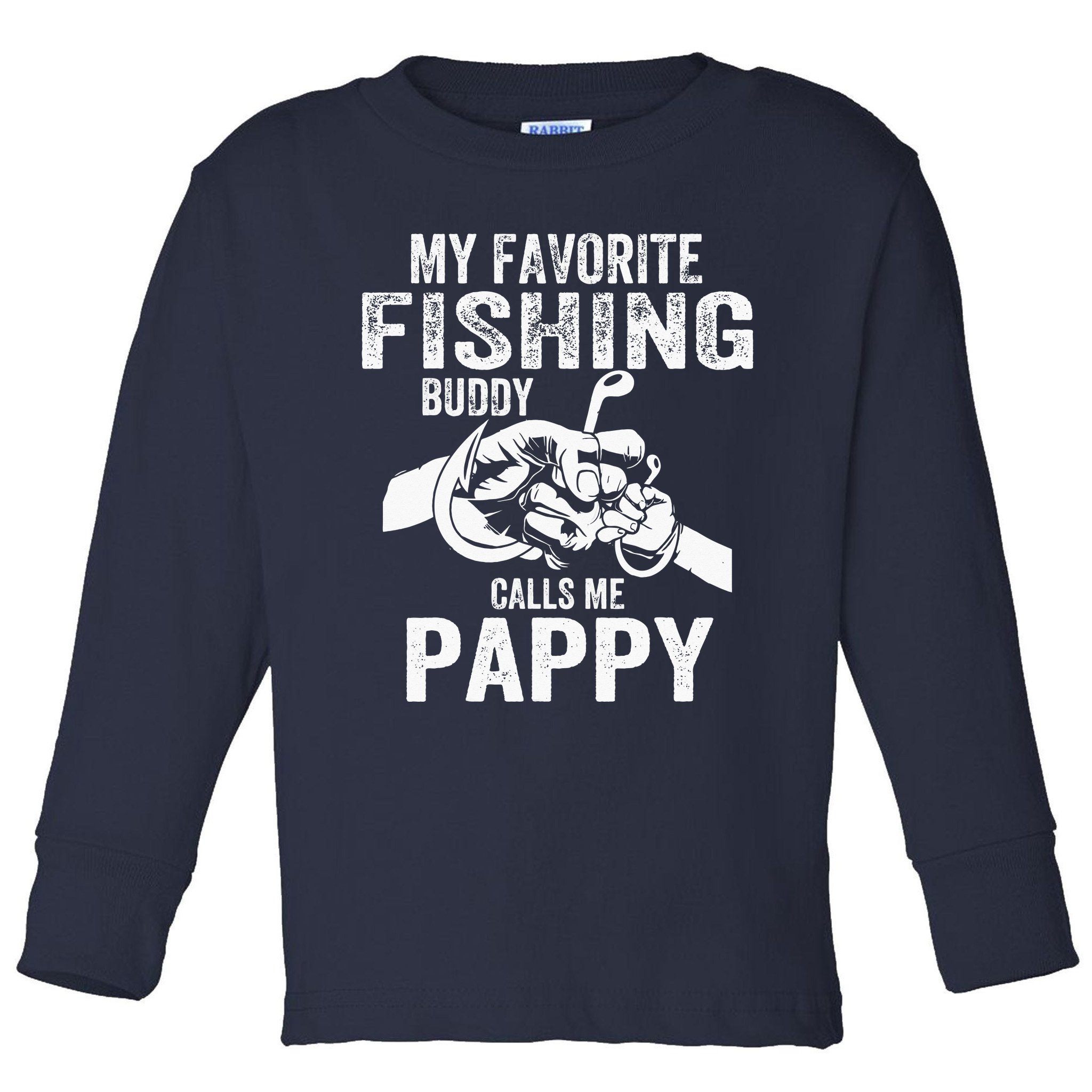 My Favorite Fishing Buddies Call Me Pappy Fisherman Toddler Long Sleeve  Shirt