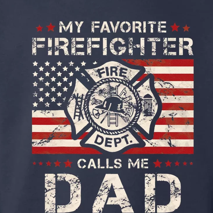 My Favorite Firefighter Calls Me Dad Fireman Father Saying Toddler Hoodie