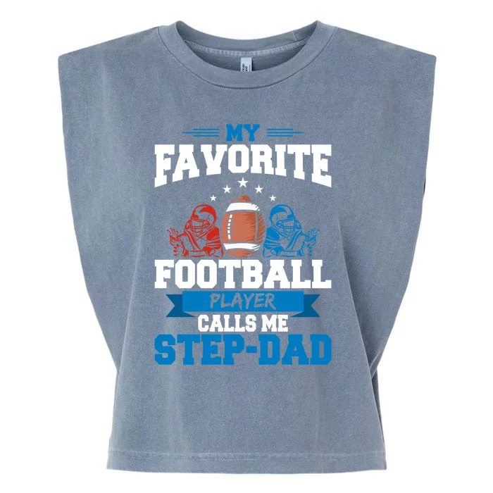 My Favorite Football Player Calls Me Stepcool Giftdad Stepdad Gift Garment-Dyed Women's Muscle Tee