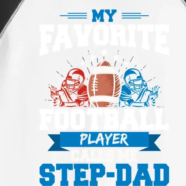 My Favorite Football Player Calls Me Stepcool Giftdad Stepdad Gift Toddler Fine Jersey T-Shirt