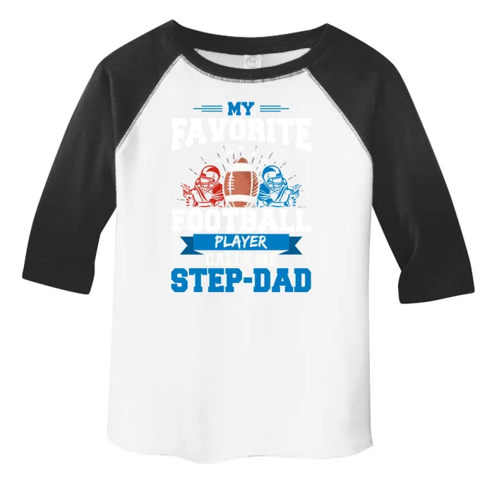 My Favorite Football Player Calls Me Stepcool Giftdad Stepdad Gift Toddler Fine Jersey T-Shirt