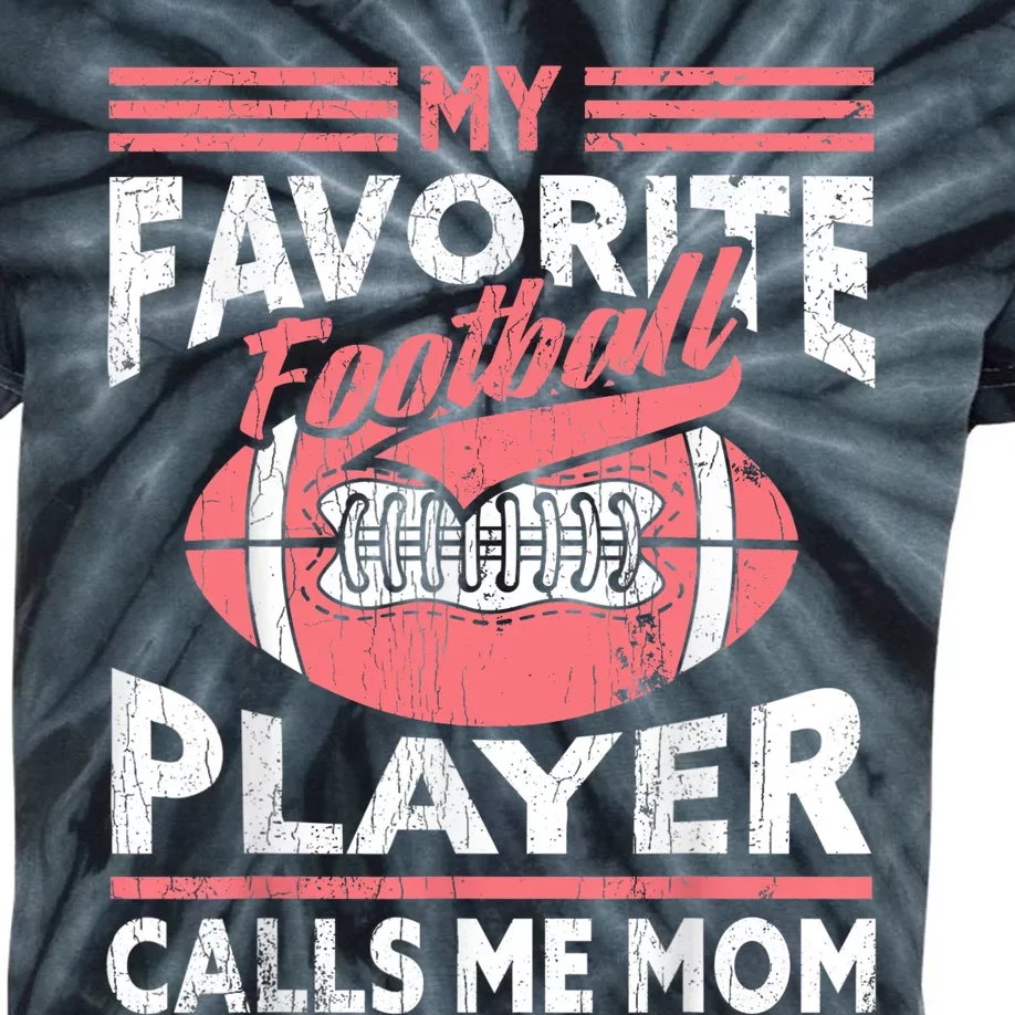 My Favorite Football Player Calls Me Mom Kids Tie-Dye T-Shirt