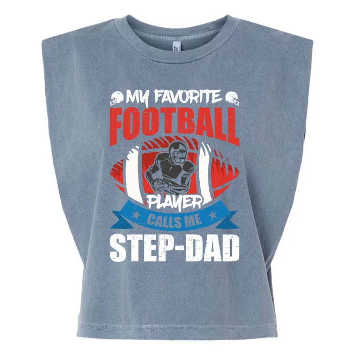 My Favorite Football Player Calls Me Stepcute Giftdad Stepdad Gift Garment-Dyed Women's Muscle Tee