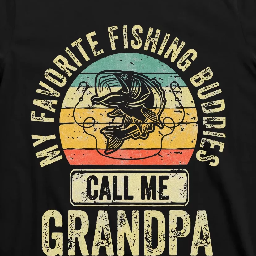 My Favorite Fishing Buddies Call Me Grandpa Fisherman T-Shirt