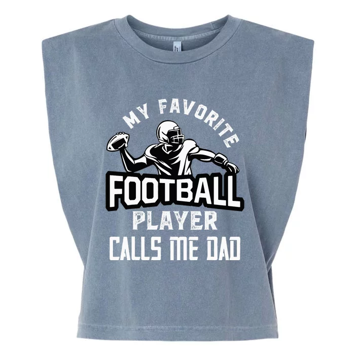 My Favorite Football Player Calls Me Dad American Football Garment-Dyed Women's Muscle Tee