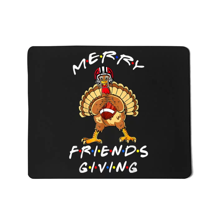 Merry Friendsgiving Football Shirt Christmas & Thanksgiving Mousepad