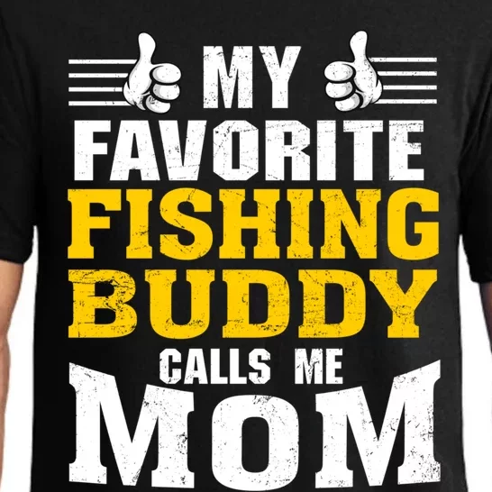 My Favorite Fishing Buddy Calls Me Mom Gift Pajama Set