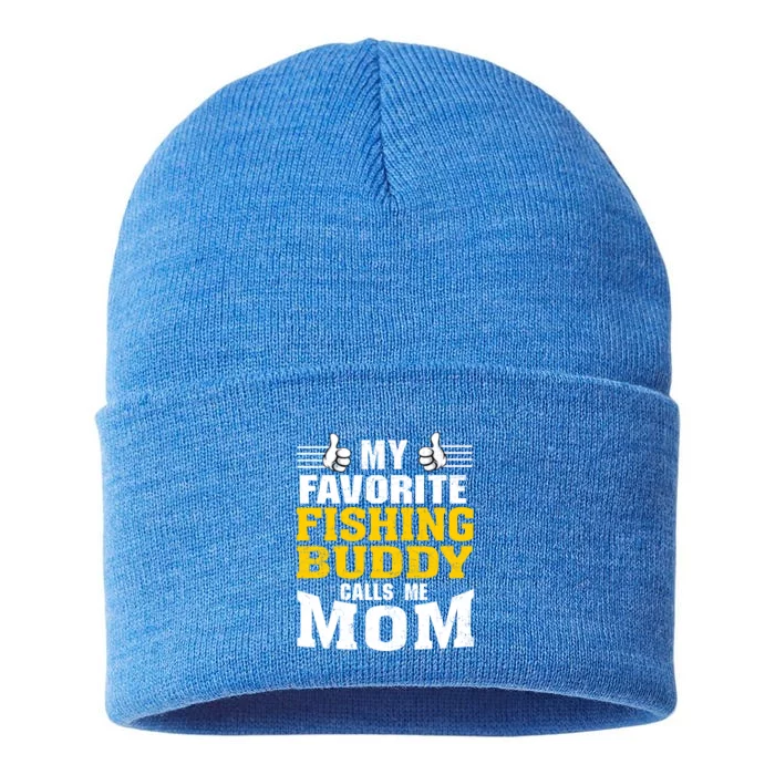 My Favorite Fishing Buddy Calls Me Mom Gift Sustainable Knit Beanie