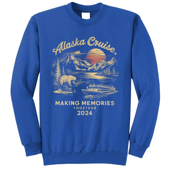 Matching Family Friends And Group Alaska Cruise 2024 Gift Tall Sweatshirt