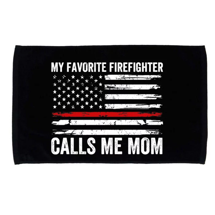 My Favorite Firefighter Calls Me Mom Wo USA Fireman Son Microfiber Hand Towel