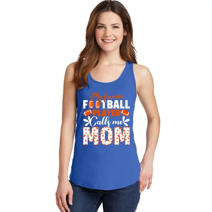 My Favorite Football Player Calls Me Mom American Football Gift Ladies Essential Tank