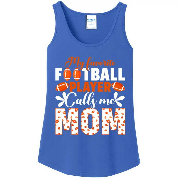 My Favorite Football Player Calls Me Mom American Football Gift Ladies Essential Tank