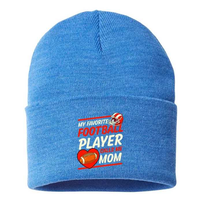 My Favorite Football Player Calls Me Mom Football Gift Sustainable Knit Beanie