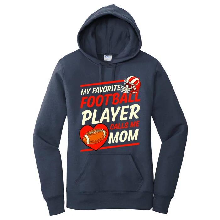 My Favorite Football Player Calls Me Mom Football Gift Women's Pullover Hoodie