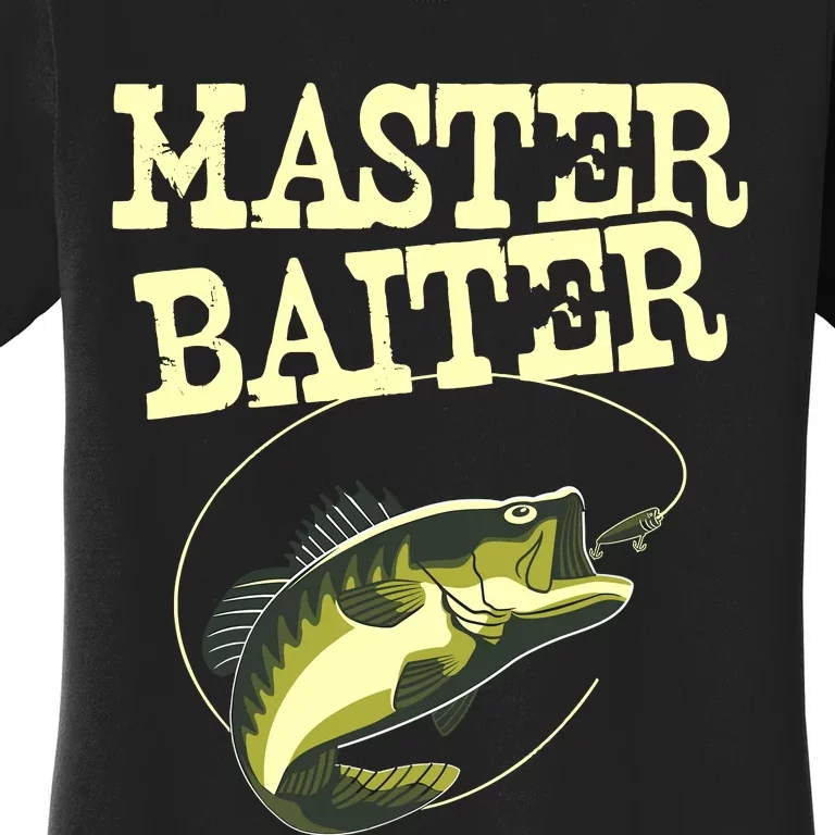 Masterbaiter Funny Fishing Fisherman Fish Master Baiter Women's T-Shirt