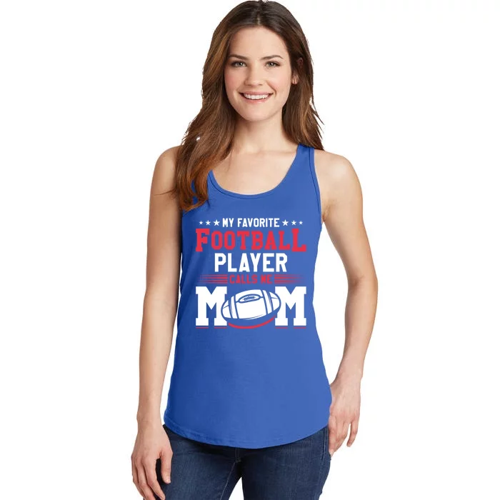 My Favorite Football Player Calls Me Mom American Football Gift Ladies Essential Tank