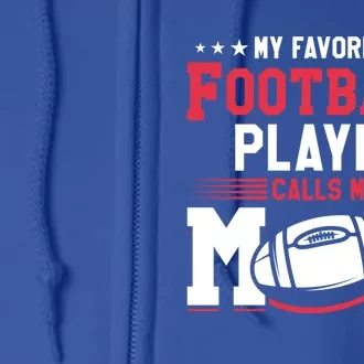 My Favorite Football Player Calls Me Mom American Football Gift Full Zip Hoodie