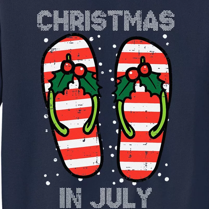 Mistletoe Flip Flops Christmas In Jully Summer Xmas Tall Sweatshirt